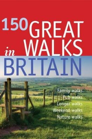 Cover of 150 Great Walks in Britain