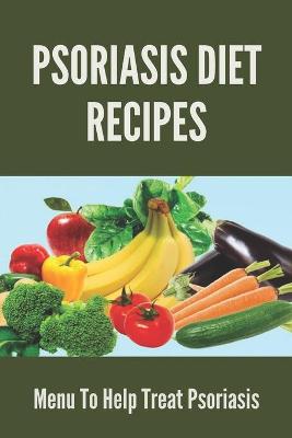 Book cover for Psoriasis Diet Recipes