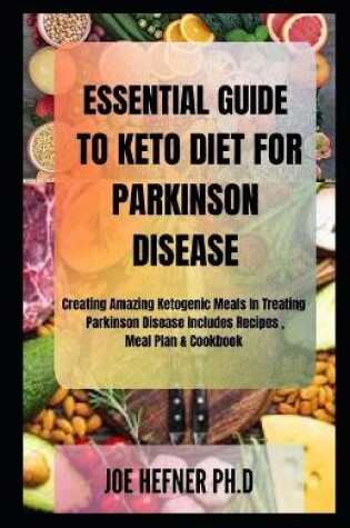 Cover of Essential Guide to Keto Diet for Parkinson Disease