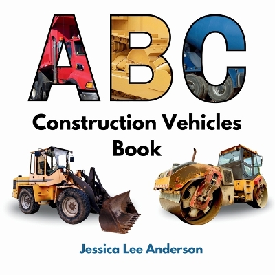 Cover of ABC Construction Vehicles Book