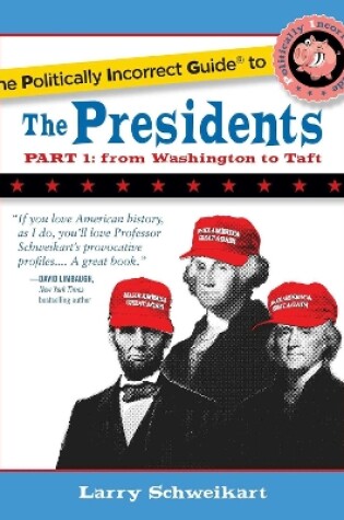 Cover of The Politically Incorrect Guide to the Presidents, Part 1