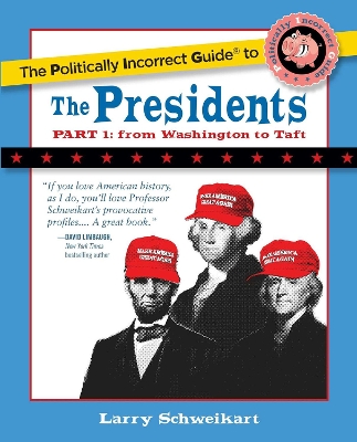 Book cover for The Politically Incorrect Guide to the Presidents, Part 1