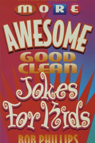 Cover of More Awesome Good Clean Jokes for Kids