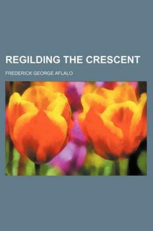 Cover of Regilding the Crescent