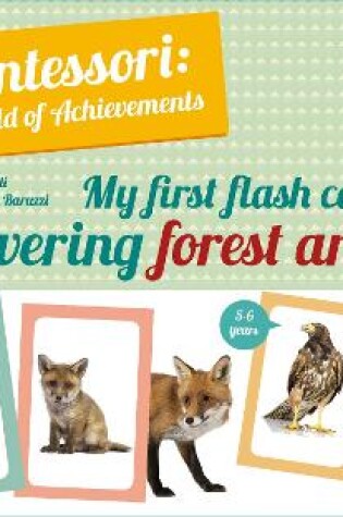 Cover of My First Flash Cards Box: Discovering Forest Animals - Montessori World of Achievements