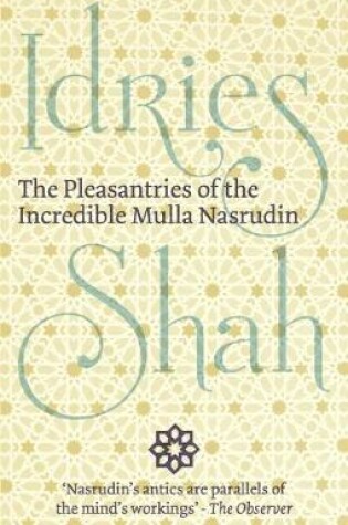 Cover of The Pleasantries of the  Incredible Mulla Nasrudin