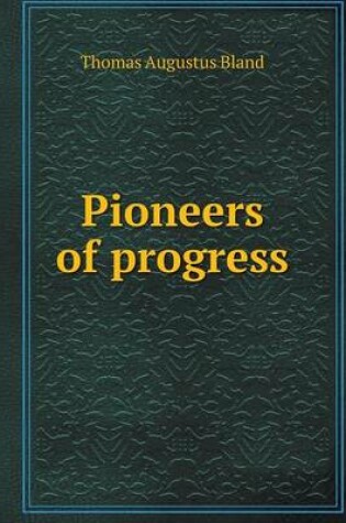 Cover of Pioneers of progress