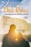 Book cover for Elisa Rivas, recuerdo de una historia velada