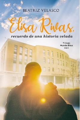 Book cover for Elisa Rivas, recuerdo de una historia velada