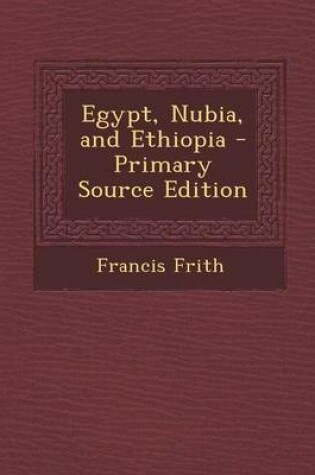 Cover of Egypt, Nubia, and Ethiopia - Primary Source Edition