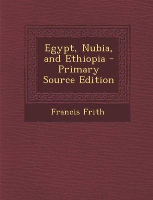 Book cover for Egypt, Nubia, and Ethiopia - Primary Source Edition