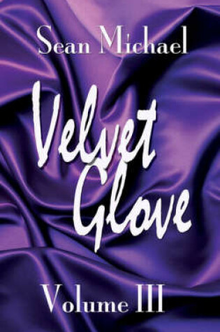 Cover of Velvet Glove Volume III