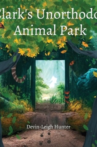 Cover of Clark's Unorthodox Animal Park