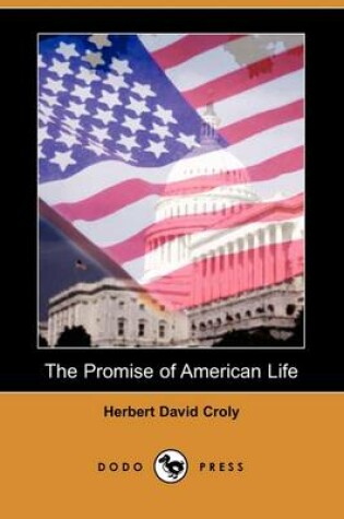 Cover of The Promise of American Life (Dodo Press)