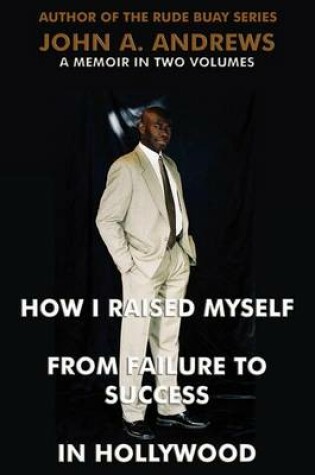 Cover of How I Raised Myself from Failure to Success in Hollywood