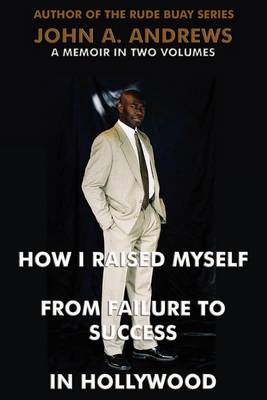 Book cover for How I Raised Myself from Failure to Success in Hollywood