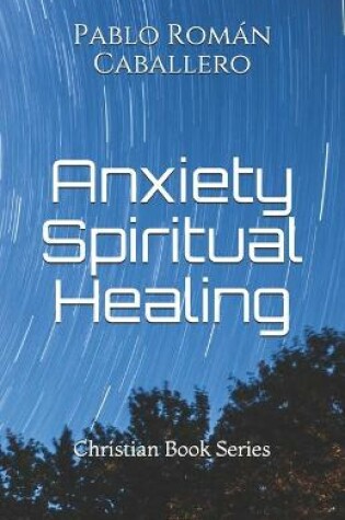 Cover of Anxiety Spiritual Healing