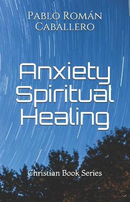 Cover of Anxiety Spiritual Healing