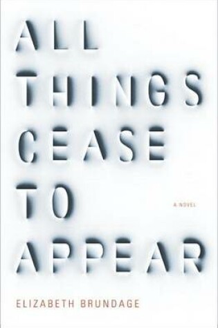 Cover of All Things Cease to Appear