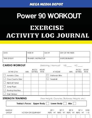 Book cover for Power 90 Workout Exercise Activity Log Journal