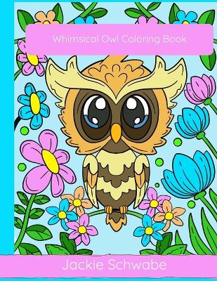 Book cover for Whimsical Owl Coloring Book