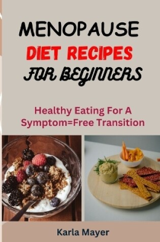 Cover of Menopause Diet Recipes for Beginners