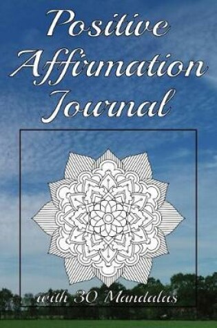 Cover of Positive Affirmation Journal with 30 Mandalas