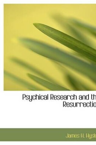 Cover of Psychical Research and the Resurrection