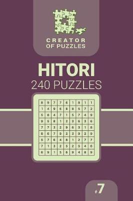 Cover of Creator of puzzles - Hitori 240 (Volume 7)