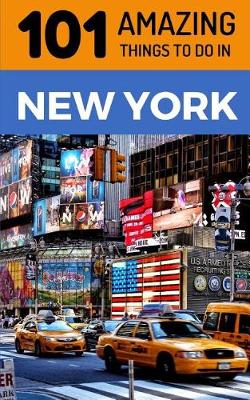 Book cover for 101 Amazing Things to Do in New York