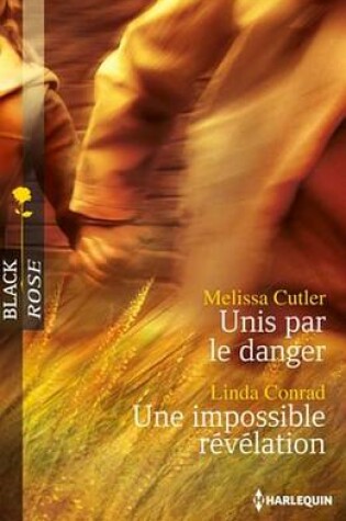 Cover of Unis Par Le Danger - Une Impossible Revelation