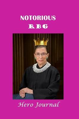 Cover of Notorious Rbg Hero Journal