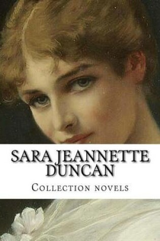 Cover of Sara Jeannette Duncan, Collection novels