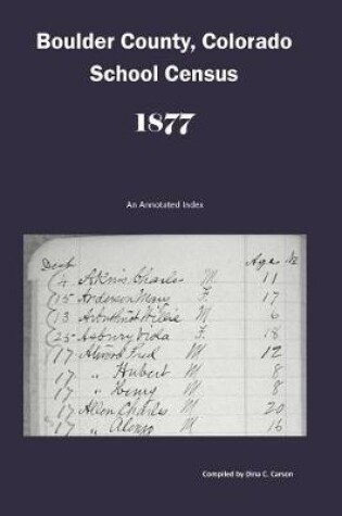 Cover of Boulder County, Colorado School Census 1877
