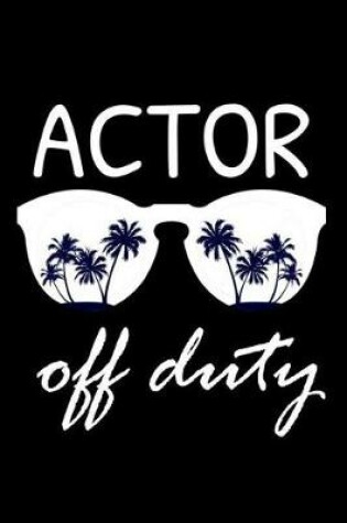 Cover of Actor Off Duty