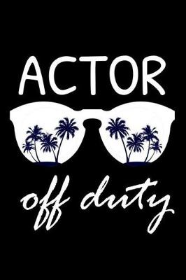 Book cover for Actor Off Duty