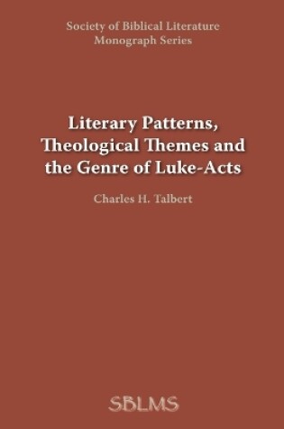 Cover of Literary Patterns, Theological Themes, and the Genre of Luke-Acts