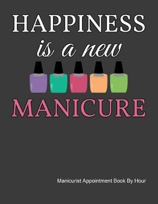 Book cover for Happiness Is A New Manicure Appointment Book