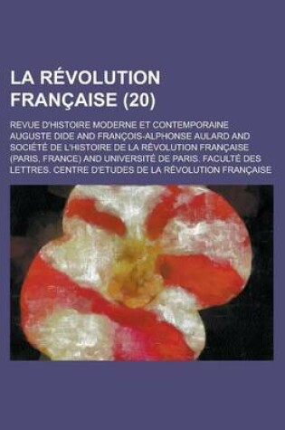 Cover of La Revolution Francaise; Revue D'Histoire Moderne Et Contemporaine (20)