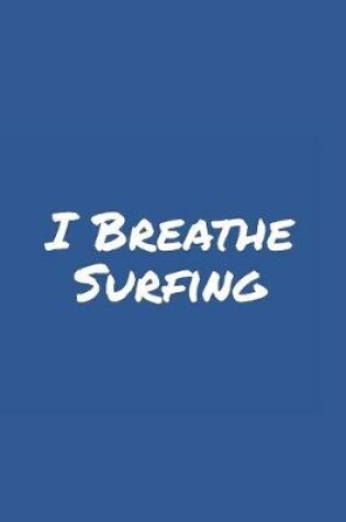Cover of I Breathe Surfing