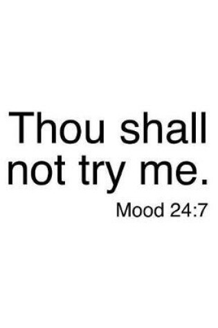 Cover of Thou Shall Not Try Me. Mood 24