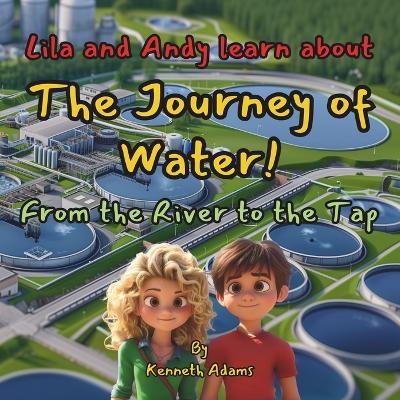 Book cover for Lila and Andy learn about The Journey of Water!