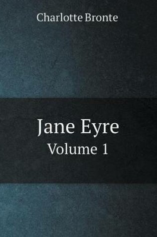 Cover of Jane Eyre Volume 1