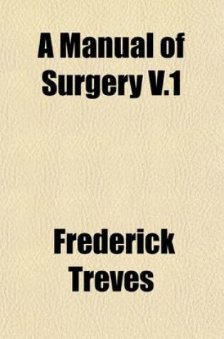 Cover of A Manual of Surgery (Volume 1)
