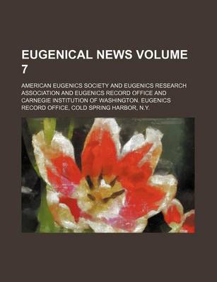 Book cover for Eugenical News Volume 7