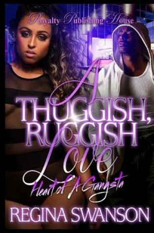 Cover of A Thuggish Ruggish Love