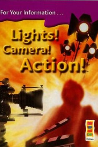 Cover of Bookcase - Lights! Camera! Action! 6th Class Information Book