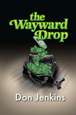 Cover of The wayward drop