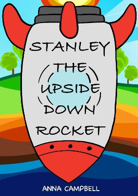 Book cover for Stanley The Upside Down Rocket