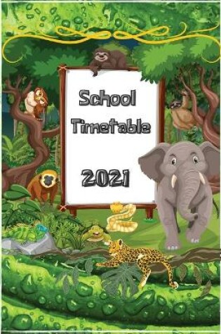 Cover of School timetable 2021
